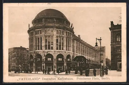 AK Berlin-Tiergarten, Deutsches Kaffeehaus Vaterland am Potsdamer Platz