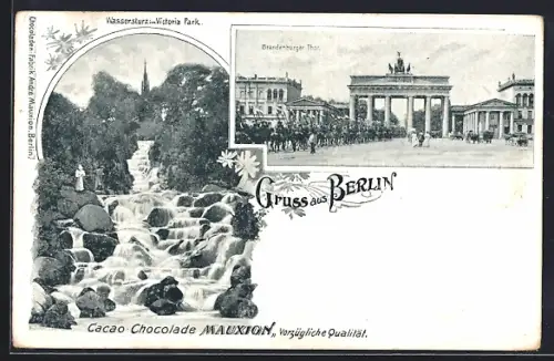 AK Berlin, Brandenburger Tor, Wassersturz im Victoria Park, Reklame für Cacao-Chocolade Mauxion