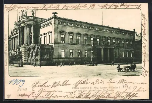 AK Berlin, Palais weiland S. Maj. Kaiser Wilhelm I. mit dem historischen Eckfenster