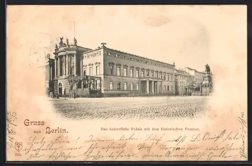 AK Berlin, Kaiserliches Palais mit historischem Fenster