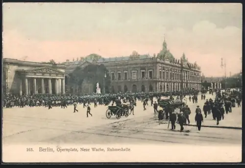 AK Berlin, Opernplatz m. Neue Wache u. Ruhmeshalle