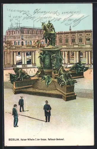Lithographie Berlin, Kaiser Wilhelm I.der Grosse, National-Denkmal