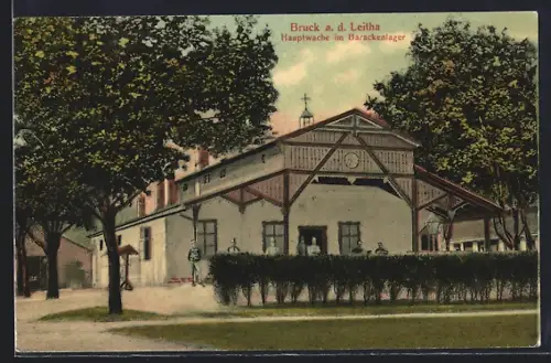 AK Bruck a. d. Leitha, Hauptwache im Barackenlager