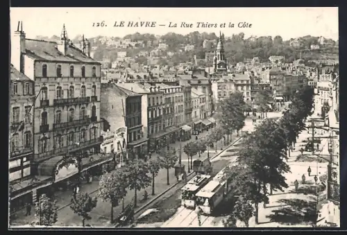 AK Le Havre, La Rue Thiers et la Cote, Strassenbahn