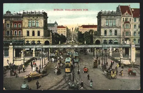 AK Berlin-Kreuzberg, Hallesches Tor mit Strassenbahnen