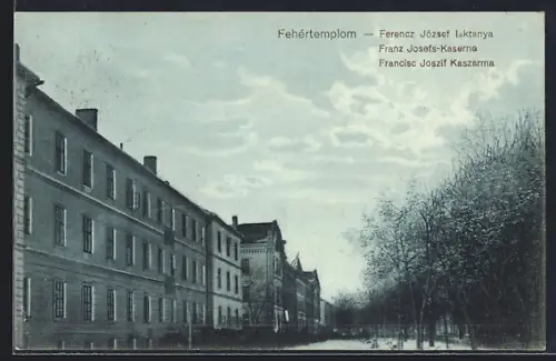 AK Fehertemplom, Franz Josefs-Kaserne