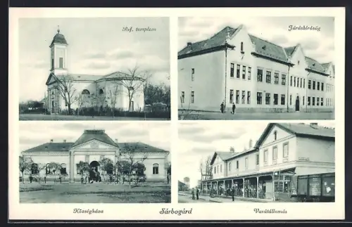 AK Sárbogárd, Ref. templom, Járásbiróság, Köszégháza, Vasútállomás