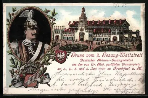 Lithographie Frankfurt a. M. Gruss vom 2. Gesang-Wettstreit Deutscher Männer-Gesangvereine 1903, Kaiser Wilhelm II.