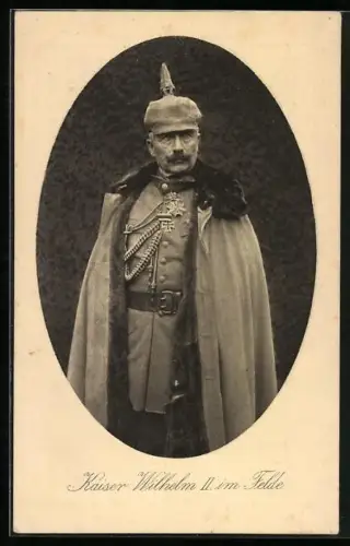 AK Unser Kaiser Wilhelm II. im Felde