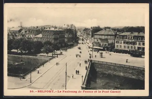 AK Belfort, Le Faubourg de France et le Pont Carnot
