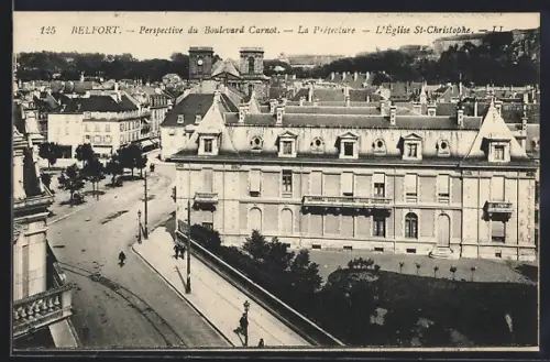 AK Belfort, Perspective du Boulevard Carnot, La Préfecture, L`Église St-Christophe