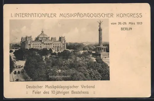 AK Berlin, I. Internationaler Musikpädagogischer Kongress 1913, Reichstagsgebäude, Siegessäule
