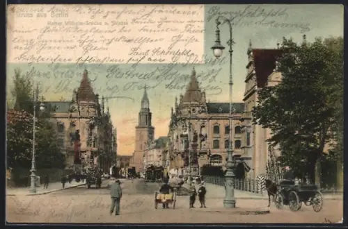 AK Berlin, Kaiser Wilhelm-Brücke und Strasse