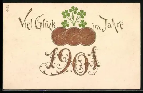 AK Jahreszahl mit Geldmünzen und Kleeblättern, Neujahrsgruss