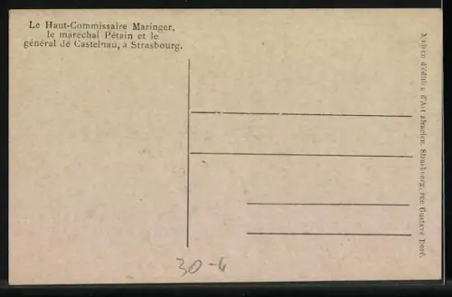 AK Le Haut-Commissaire Maringer, Maréchal Pétain, Général de Castelnau, Heerführer