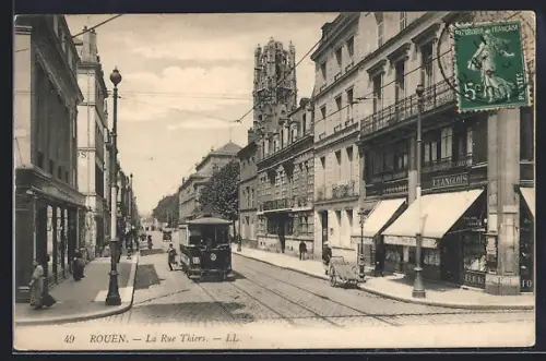 AK Rouen, La Rue Thiers, Strassenbahn