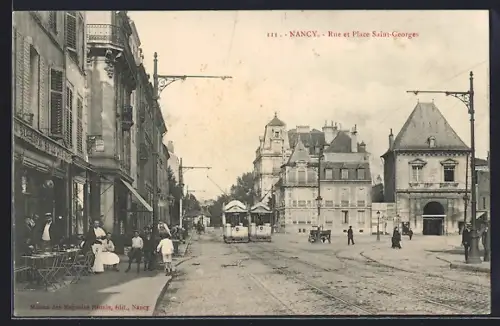 AK Nancy, Rue et Place Saint-Georges, Strassenbahn