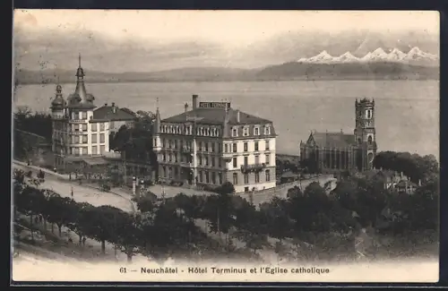 AK Neuchatel, Hotel Terminus et l`Eglise catholique