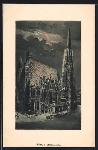 Mondschein-AK Wien, Stephansdom bei Nacht im Vollmondlicht