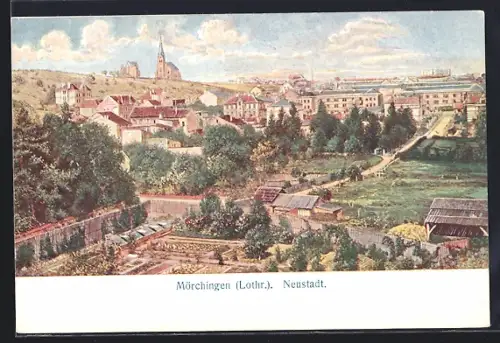 Künstler-AK Mörchingen, Blick auf Neustadt