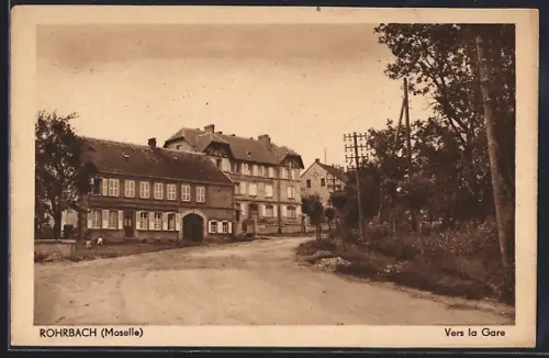 AK Rohrbach /Moselle, Vers la Gare