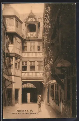 AK Alt-Frankfurt, Römer, Hof im Haus Wanebach