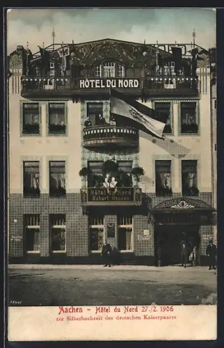 AK Aachen, Hotel du Nord zur Silberhochzeit des Kaiserpaares