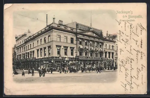 AK Berlin, Gasthof Aschingers 4. Bierquelle, Alexanderplatz