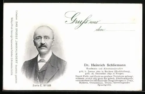 AK Dr. Heirich Schliemann, Kaufmann und Altertumsforscher