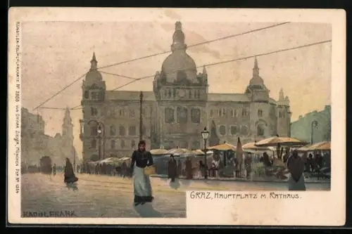 Künstler-AK Raoul Frank: Graz, Hauptplatz mit Markt und Rathaus
