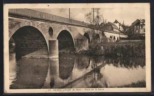 AK Sarre-Union /B.-Rhin, Pont de la Sarre