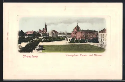 AK Strassburg, Kaiserpalast, Theater und Münster