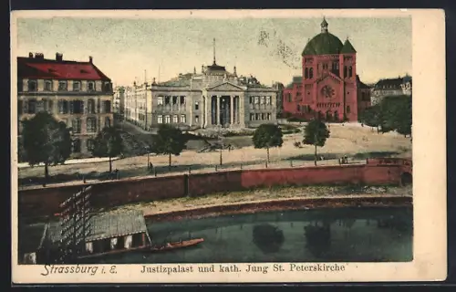 AK Strassburg i. Els., Justizpalast und kath. Jung St. Peterskirche