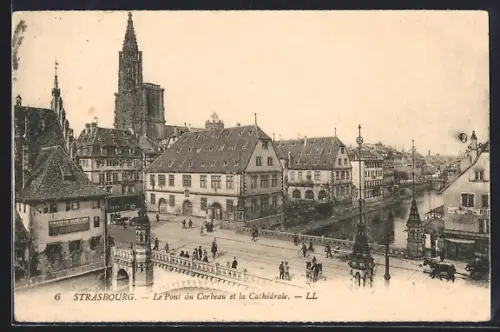 AK Strasbourg, Le Pont du Corbeau et la Cathédrale