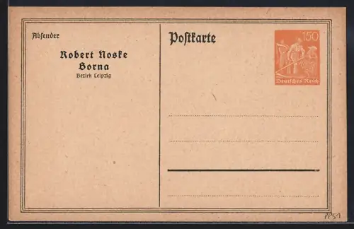 AK Borna /Bez. Leipzig, Robert Noske, Ganzsache