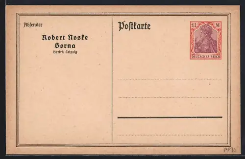 AK Borna /Bez. Leipzig, Robert Noske, Ganzsache