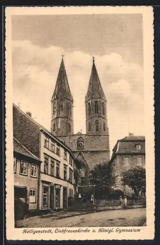 AK Heiligenstadt / Eichsfeld, Liebfrauenkirche und Königliches Gymnasium