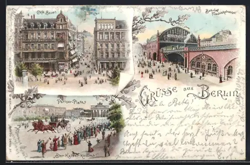 Lithographie Berlin, Café Bauer, Pariser Platz, Bahnhof Friedrichstrasse