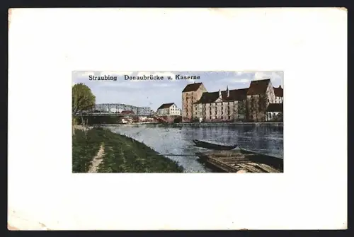 AK Straubing, Donaubrücke und Kaserne