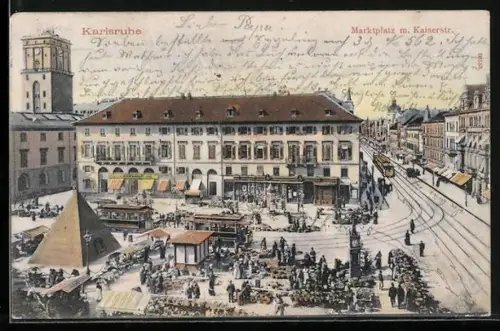 AK Karlsruhe, Marktplatz mit Kaiserstrasse und Strassenbahn
