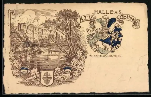 Künstler-AK Halle a. S., A. T. V. Gothia, Studentenwappen und Motto Furchtlos und Treu