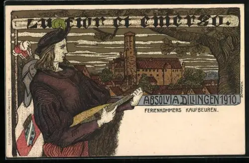 Lithographie Dillingen / Donau, Absolvia 1910, Sänger mit Laute, Studentenwappen, Ortsansicht, Eiche