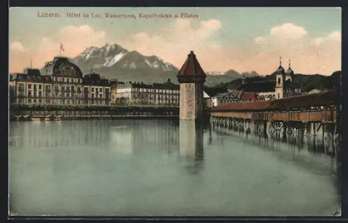 AK Luzern, Hotel du Lac, Wasserturm, Kapellbrücke und Pilatus