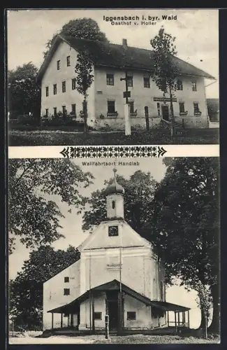 AK Iggensbach i. bayr. Wald, Gasthaus, Wallfahrtsort Handlab
