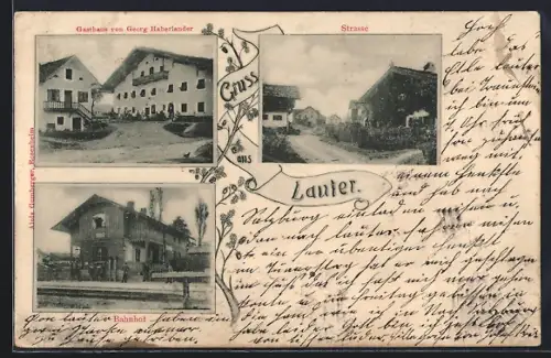 AK Lauter / Obb., Gasthaus von Georg Haberlander, Bahnhof und Strassenpartie