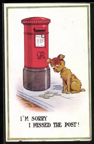 AK I`m sorry I missed the Post!, Scherz, Hund hat neben Briefkasten uriniert