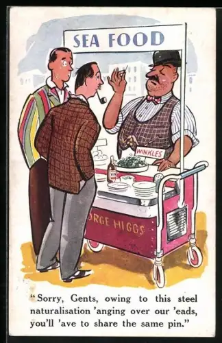 Künstler-AK Händler mit seinem Fischstand, Sorry, Gents, owing to this steel naturalisation `anging over our `eads...