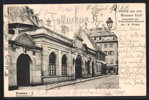 AK Strassburg i. E., Restaurant der Franziskaner-Brauerei in der Brandgasse 12, Inh. K. Wieker