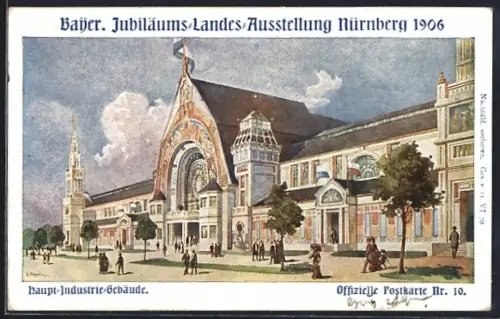 Künstler-AK Nürnberg, Bayrische Jubiläums-Landes-Ausstellung 1906, Haupt-Industrie-Gebäude, Ganzsache Bayern