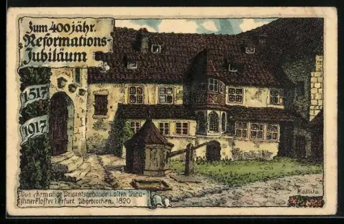 Künstler-AK Kallista: Erfurt, Das ehem. Privatgebäude im alten Augustinerkloster, 400 jähr. Reformationsjubiläum